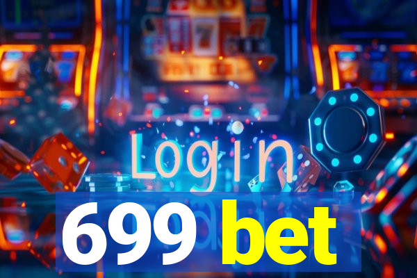 699 bet